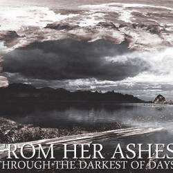From Her Ashes : Through the Darkest of Days